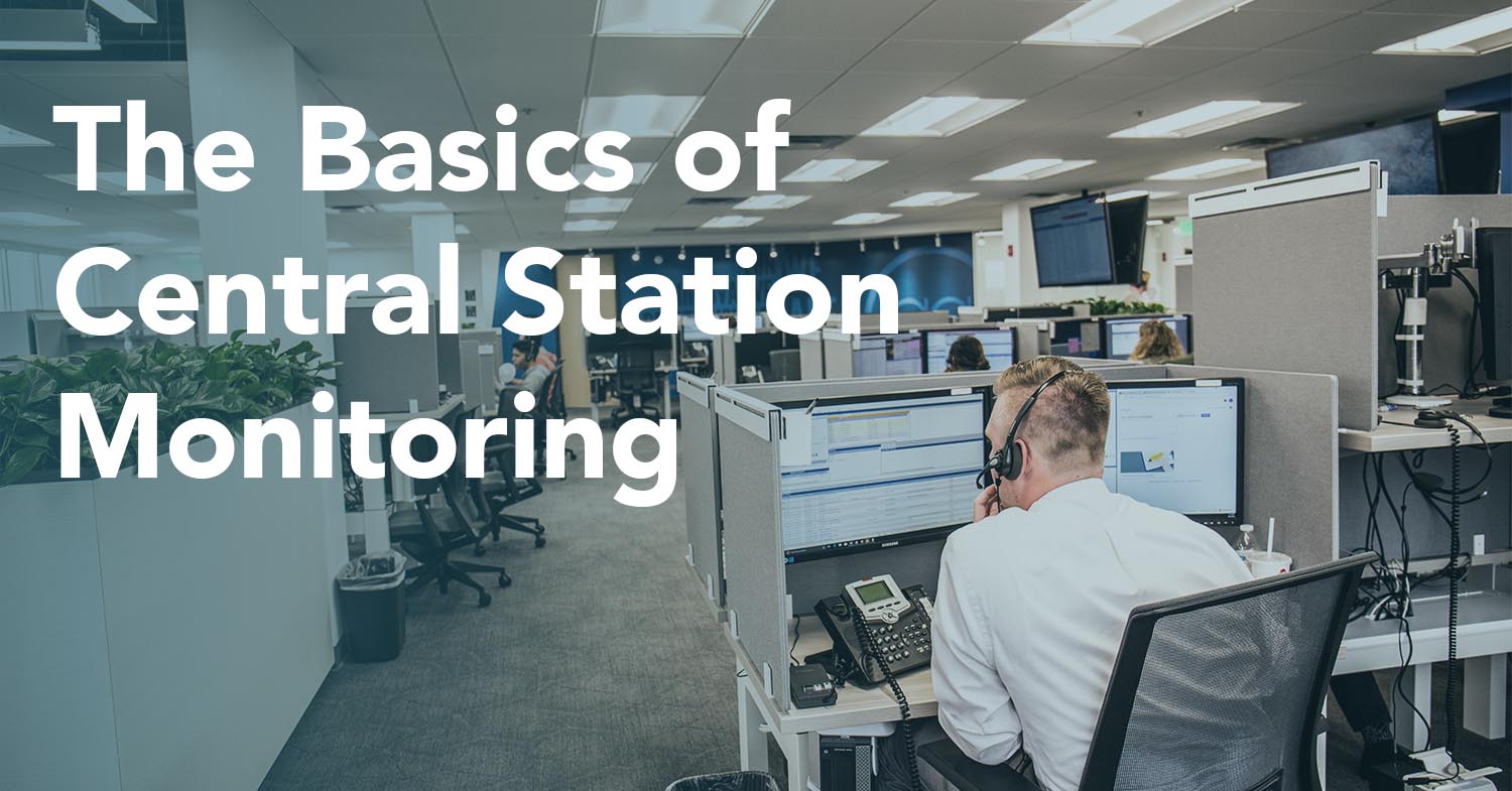 The Basics Of Central Station Monitoring